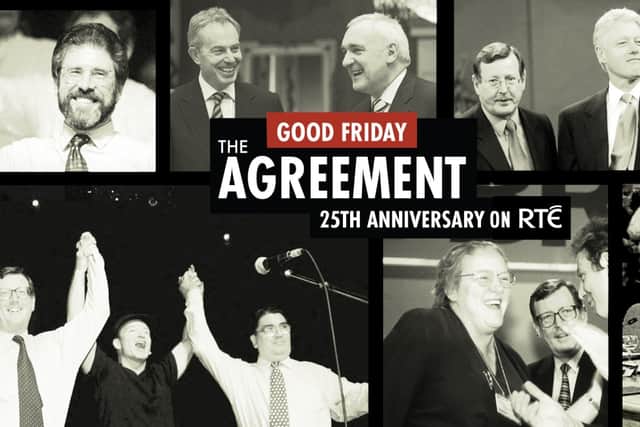 Produced for RTÉ by Fine Point Films, in association with Queen’s University Belfast, the series is directed by Trevor Birney and includes interviews with former UK Prime Minister Tony Blair, Senator George Mitchell and other key figures in the negotiations.
