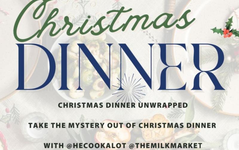 Unwrap the perfect Christmas dinner at The Milk Market’s Festive Cookery Event this weekend 